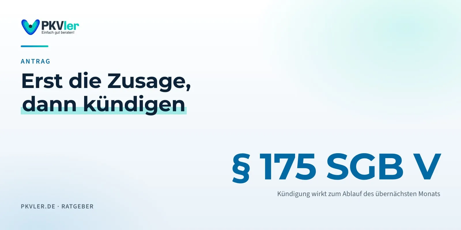 Titelbild: Erst die Zusage, dann kündigen. § 175 SGB V: Kündigung wirkt zum Ablauf des übernächsten Monats.