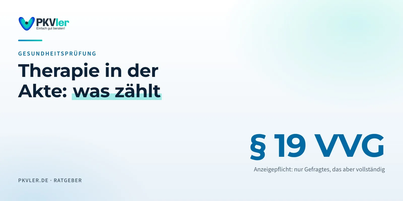 Titelbild: Therapie in der Akte: was zählt. § 19 VVG: Anzeigepflicht: nur Gefragtes, das aber vollständig.